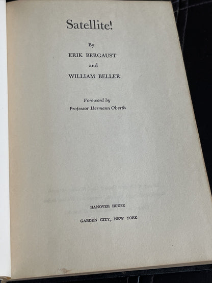 SATELLITE! **1ST EDITION** by Eric Bergaust & William Beller (Intro. by Oberth)