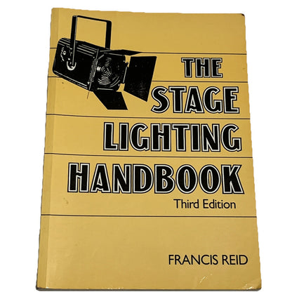 The Stage Lighting Handbook by Reid, Francis , Third Edition