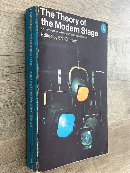 THE THEORY OF THE MODERN STAGE: An Introduction to Modern Theatre and Drama