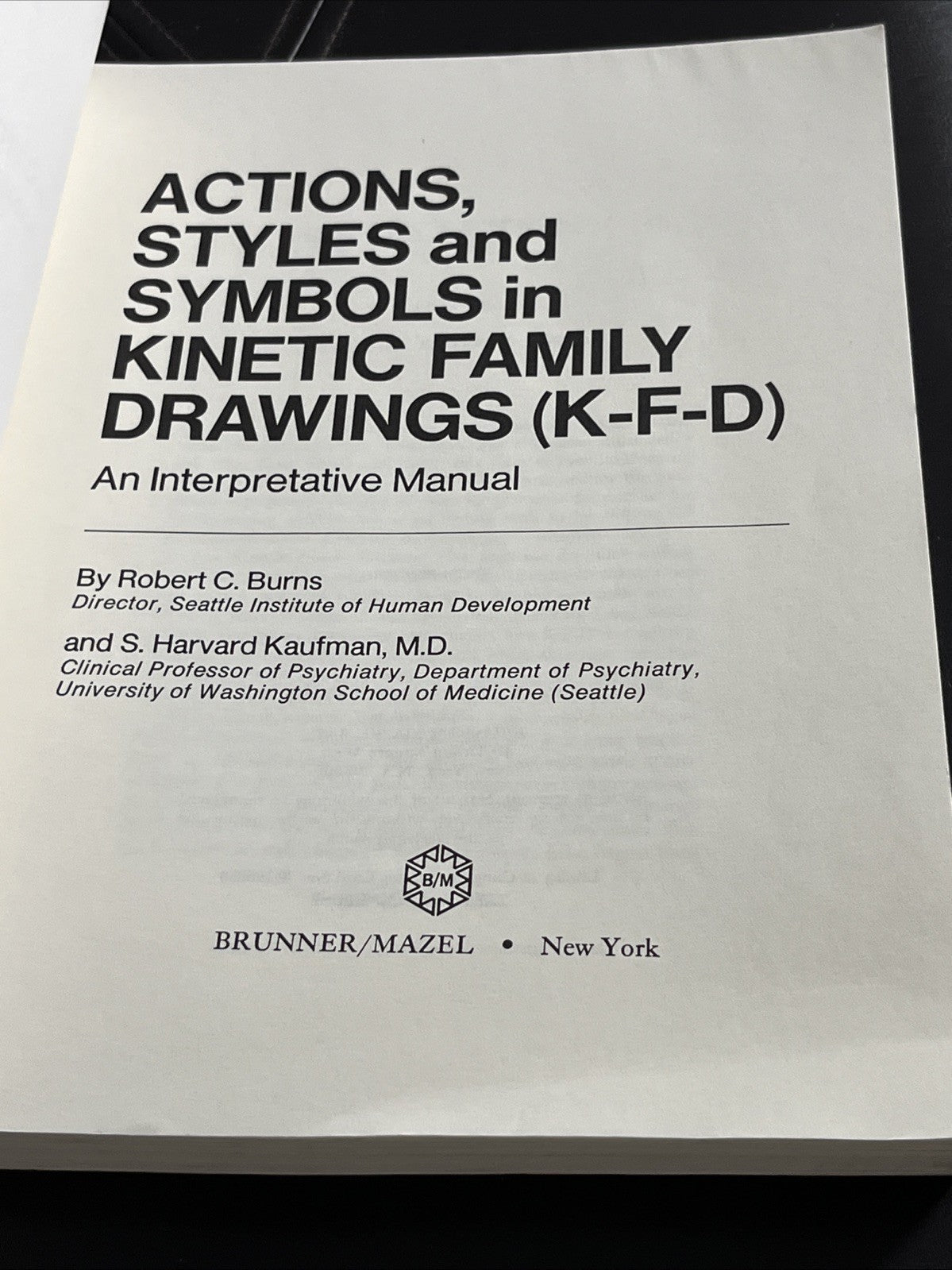 Action, Styles, and Symbols in Kinetic Family Drawings K-F-D Paperback 1972