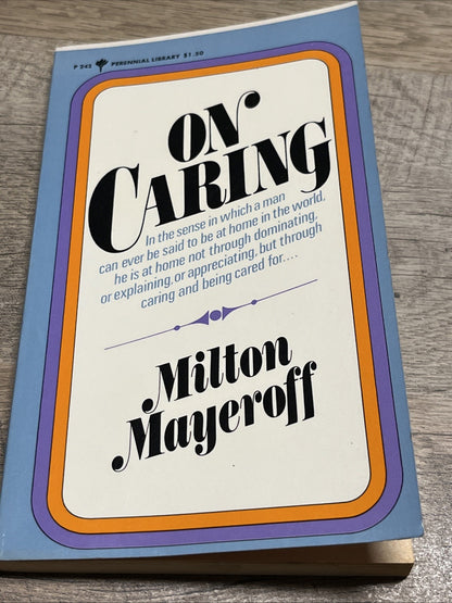 Milton Mayeroff : On Caring