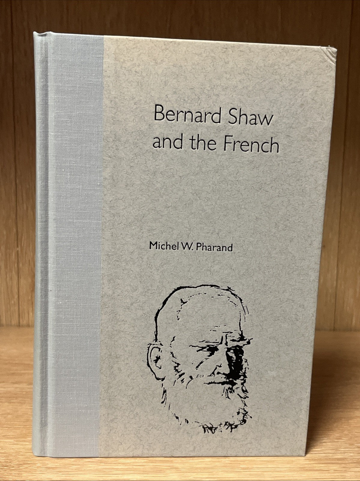 Bernard Shaw and the French SIGNED COPY (Florida Bernard Shaw Series) (2001)