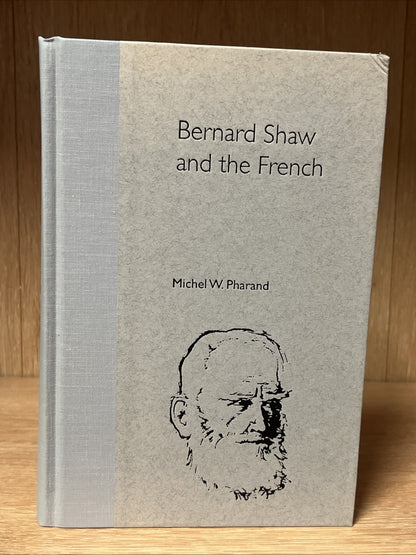 Bernard Shaw and the French SIGNED COPY (Florida Bernard Shaw Series) (2001)