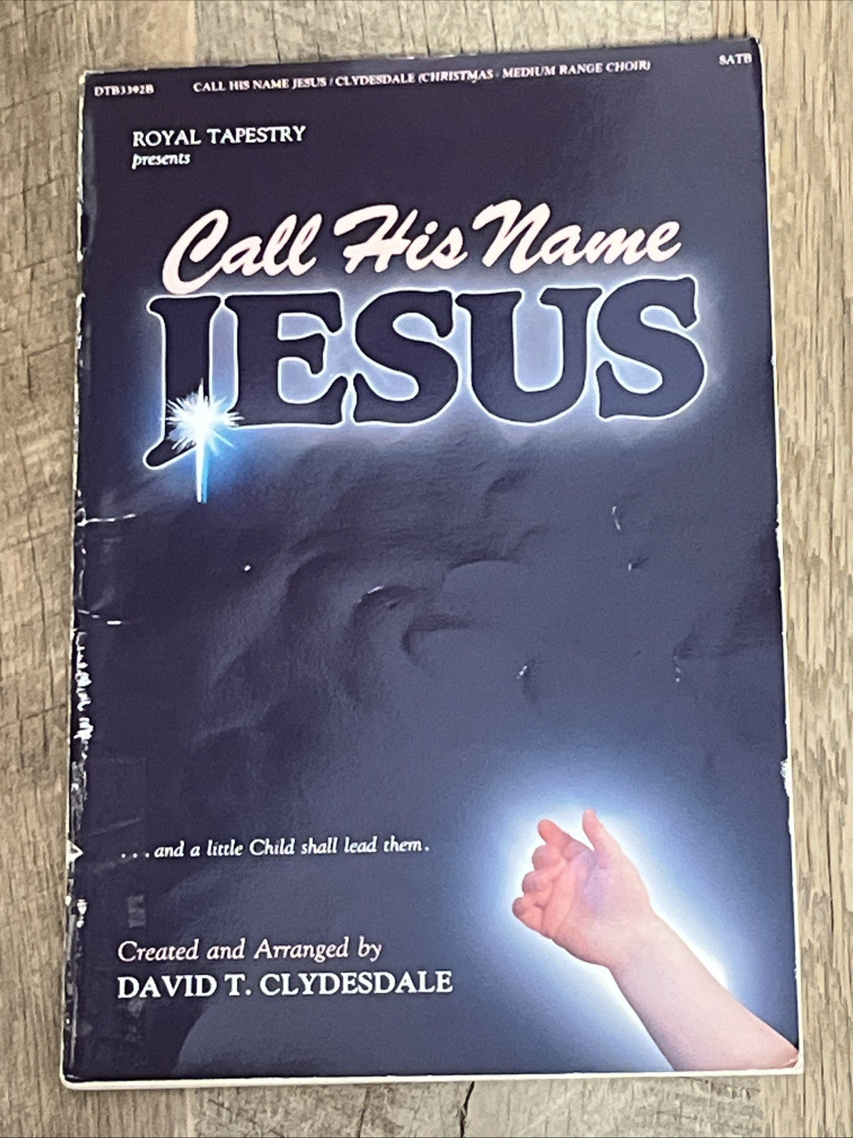 Royal Tapestry Presents Call His Name Jesus Song Bk David T. Clydesdale DTB3192B