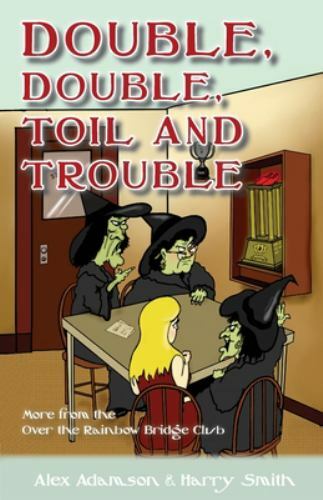 Double, Double, Toil and Trouble by Alex Adamson & Harry Smith, Soft Paperback