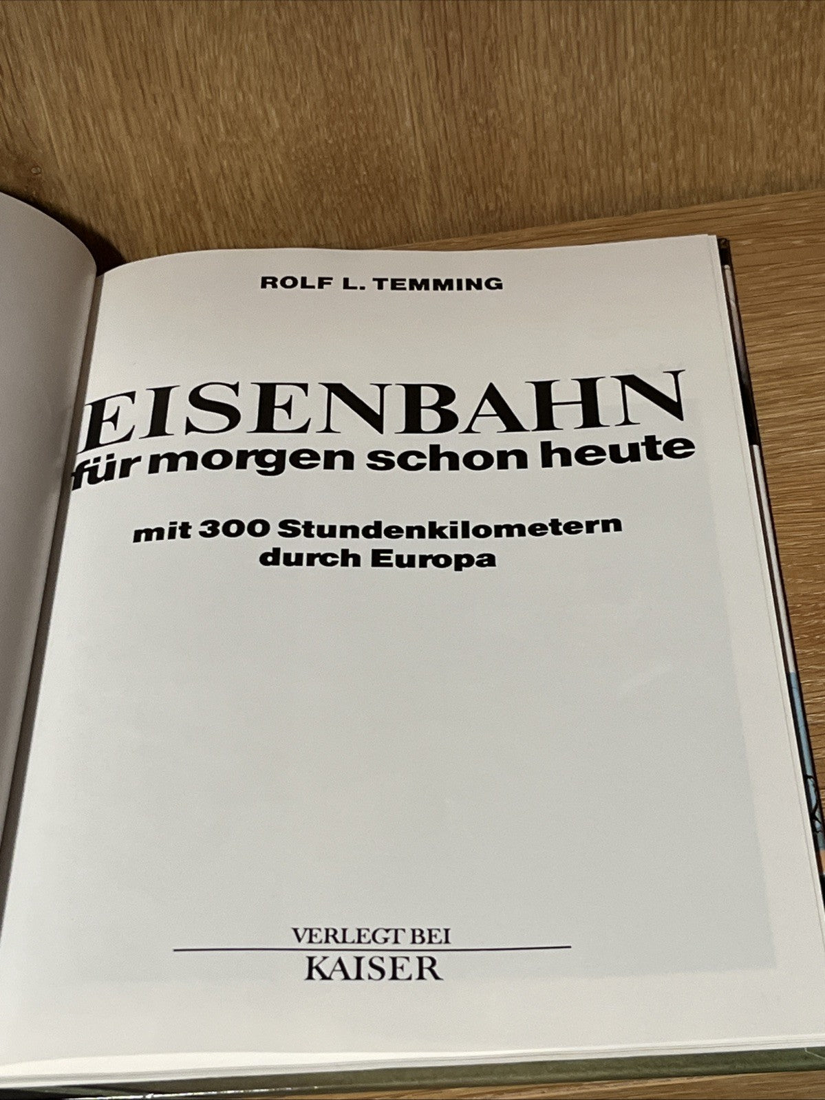 Eisenbahn - für morgen schon heute, MIT 300 Stundenkilometern ..Rolf L. Temming