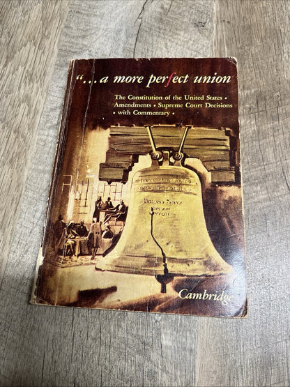 A More Perfect Union The Constitution of the United States,Amendment 1st Ed 1965