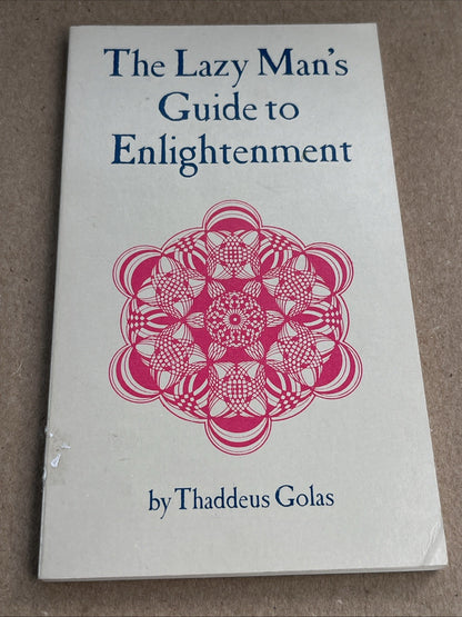The Lazy Man's Guide to Enlightenment By Thaddeus Golas 1978