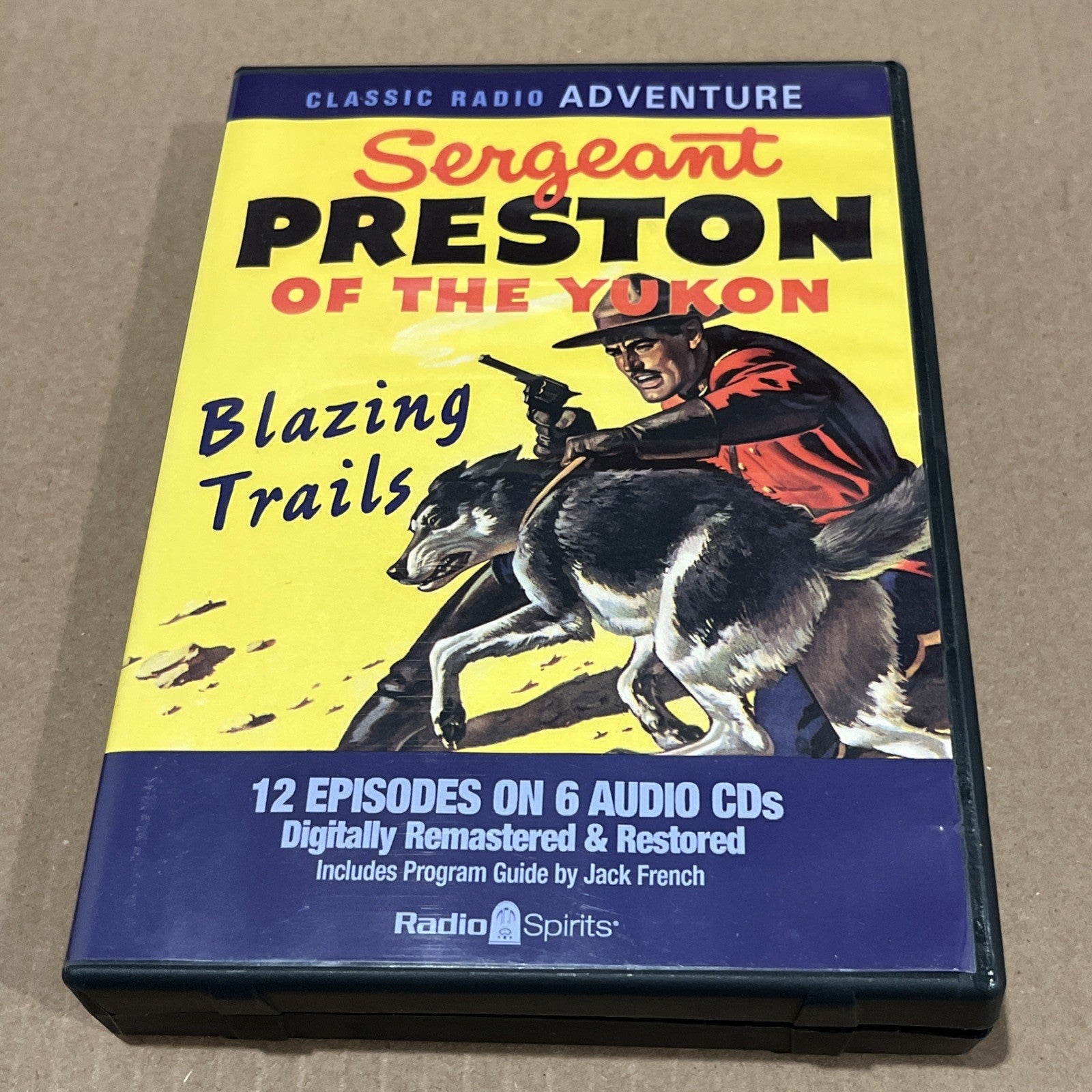 Sergeant Preston Of The Yukon: Blazing Trails. Radio Spirits 12 Episode CD