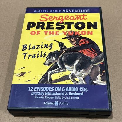 Sergeant Preston Of The Yukon: Blazing Trails. Radio Spirits 12 Episode CD