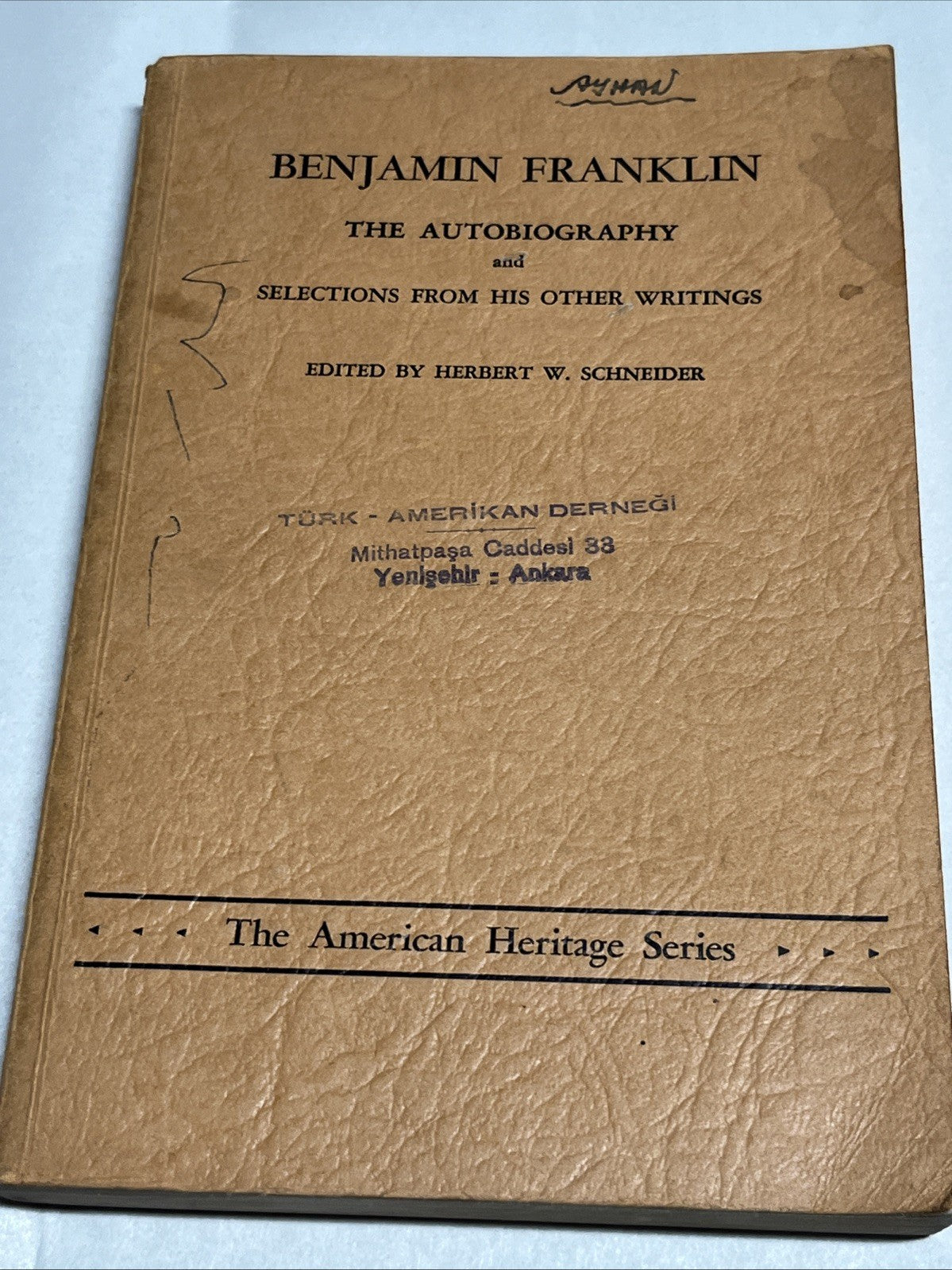 Benjamin Franklin The Autobiography And Selections From His Other Writings 1952