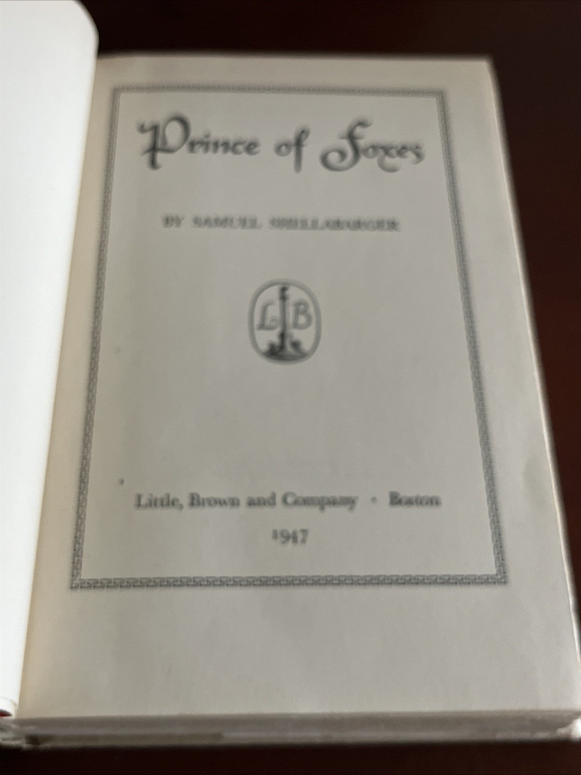Prince Of Foxes by Samuel Shellabarger - Vintage 1947 HCDJ BCE