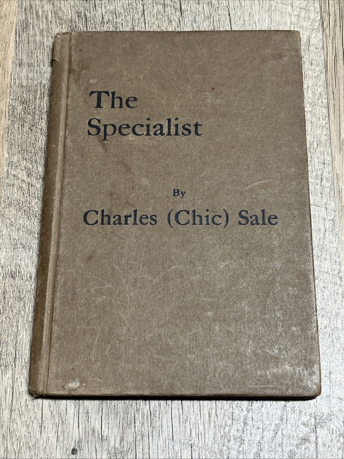 THE SPECIALIST 1st Edition by Charles Chic Sale 1929 Illustrated