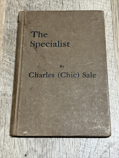THE SPECIALIST 1st Edition by Charles Chic Sale 1929 Illustrated