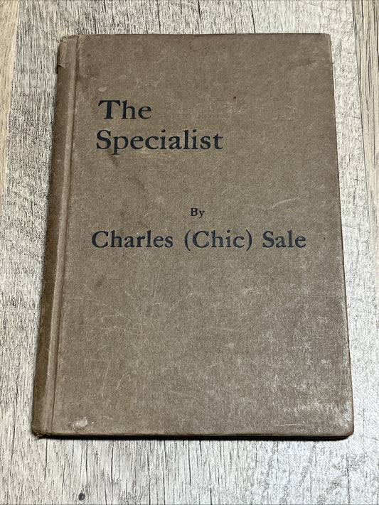 THE SPECIALIST 1st Edition by Charles Chic Sale 1929 Illustrated