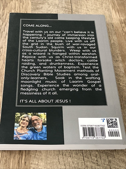 Cows, Curses, And Christ Disciple Making Among The Laarim In South Sudan Philip