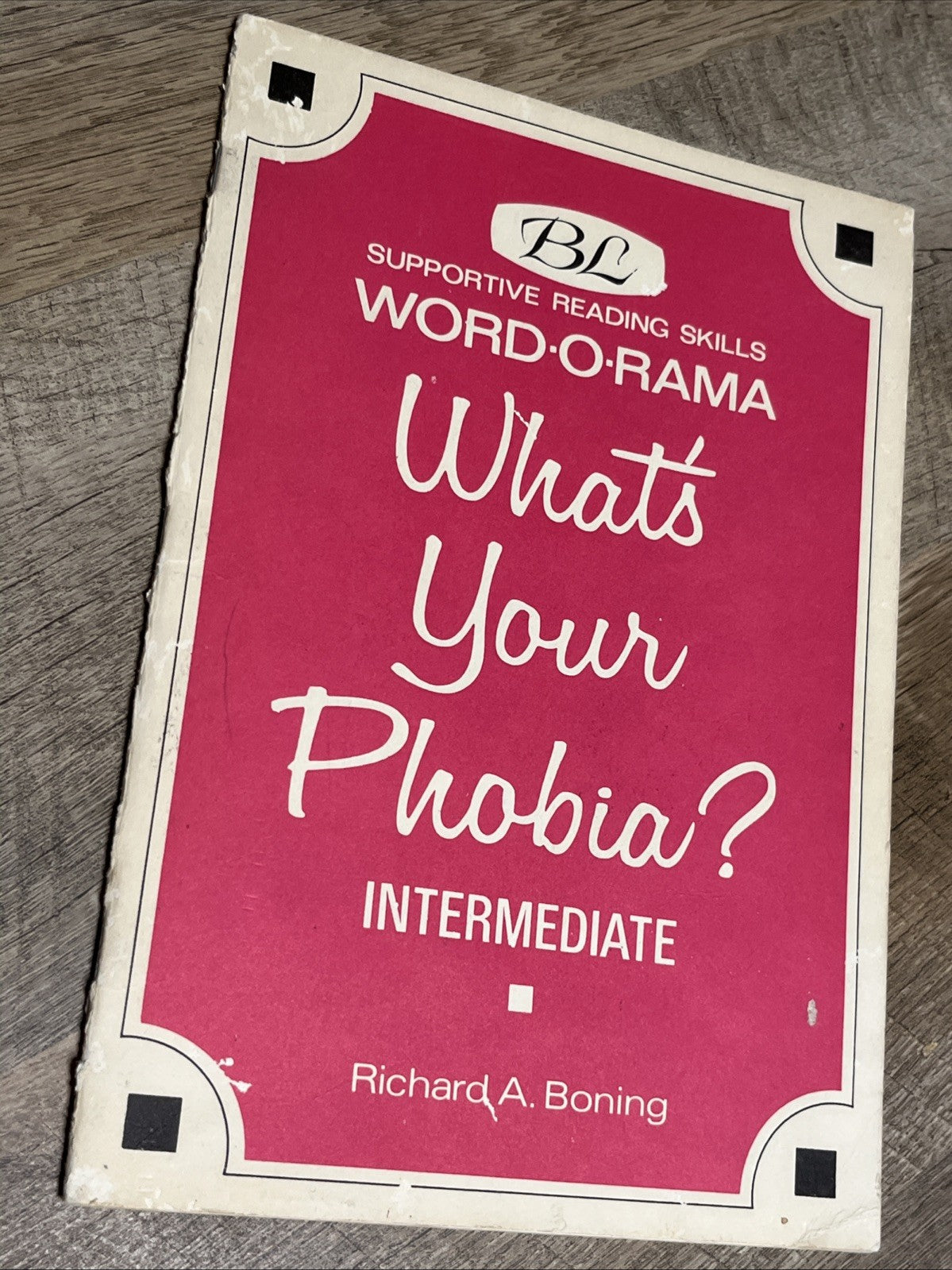 Supportive Reading Skills WORD.O.RAMA What’s Your Phobia? Intermediate R.Boning