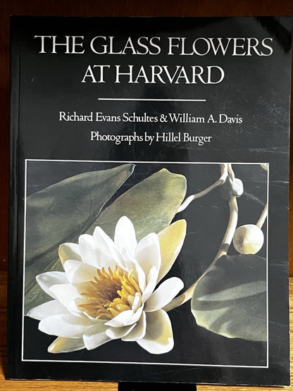 The Glass Flowers at Harvard by Richard Evans Schultes & William A. Davis pb