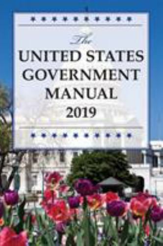 The United States Government Manual 2019 (Paperback or Softback)