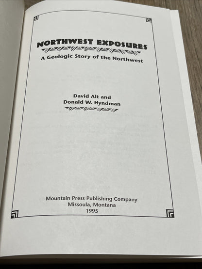 Northwest Exposures: A Geologic Story of the Northwest - David Alt & Donald W..