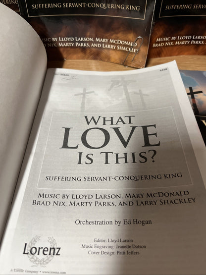 LOT OF 10 WHAT LOVE IS THIS? SAB: SUFFERING SERVANT CONQUERING KING Lloyd Larson