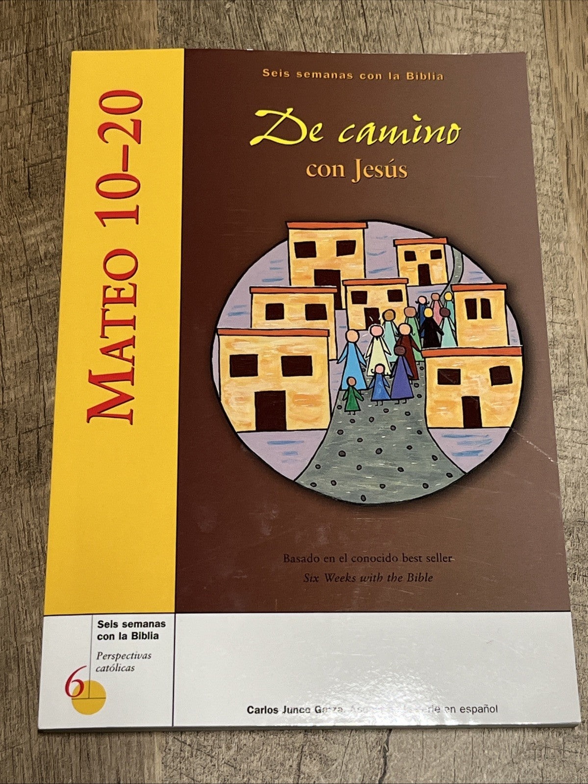 Mateo 10–20: De camino con Jesús (Six Weeks with the Bible) Seis Semanas Con La
