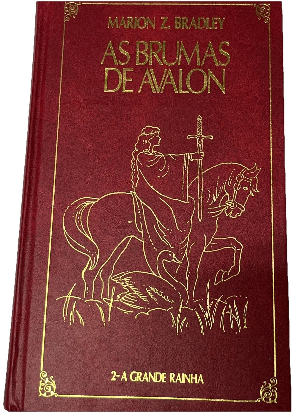 As Brumas de Avalon Livro 2: A Grande Rainha (1982) By Mario Zimmer Bradley