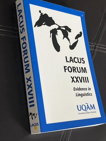 LACUS FORUM XXVIII : Evidence in Linguistics