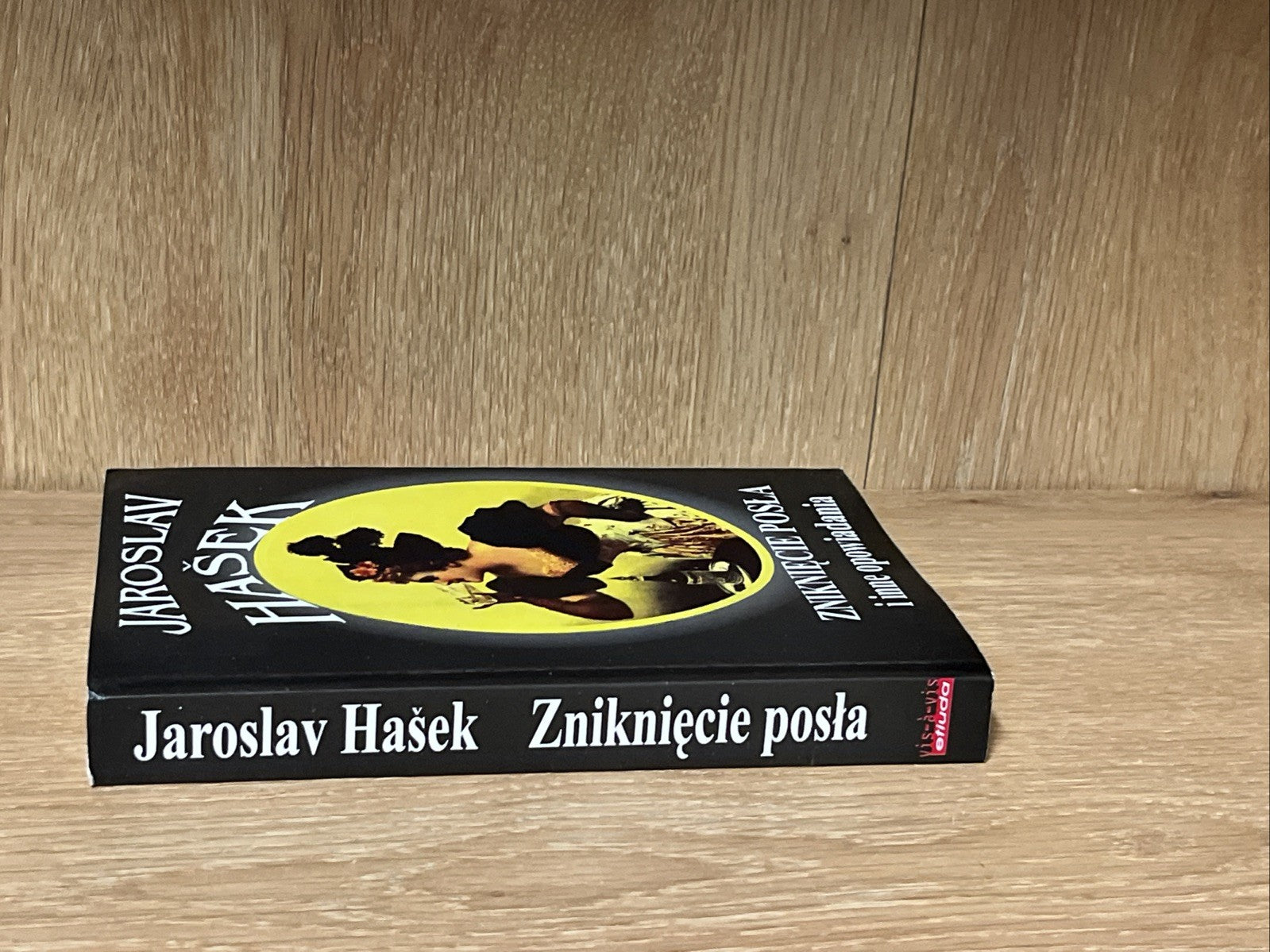 ZNIKNIĘCIE POSŁA I INNE OPOWIADANIA JAROSLAV HASEK