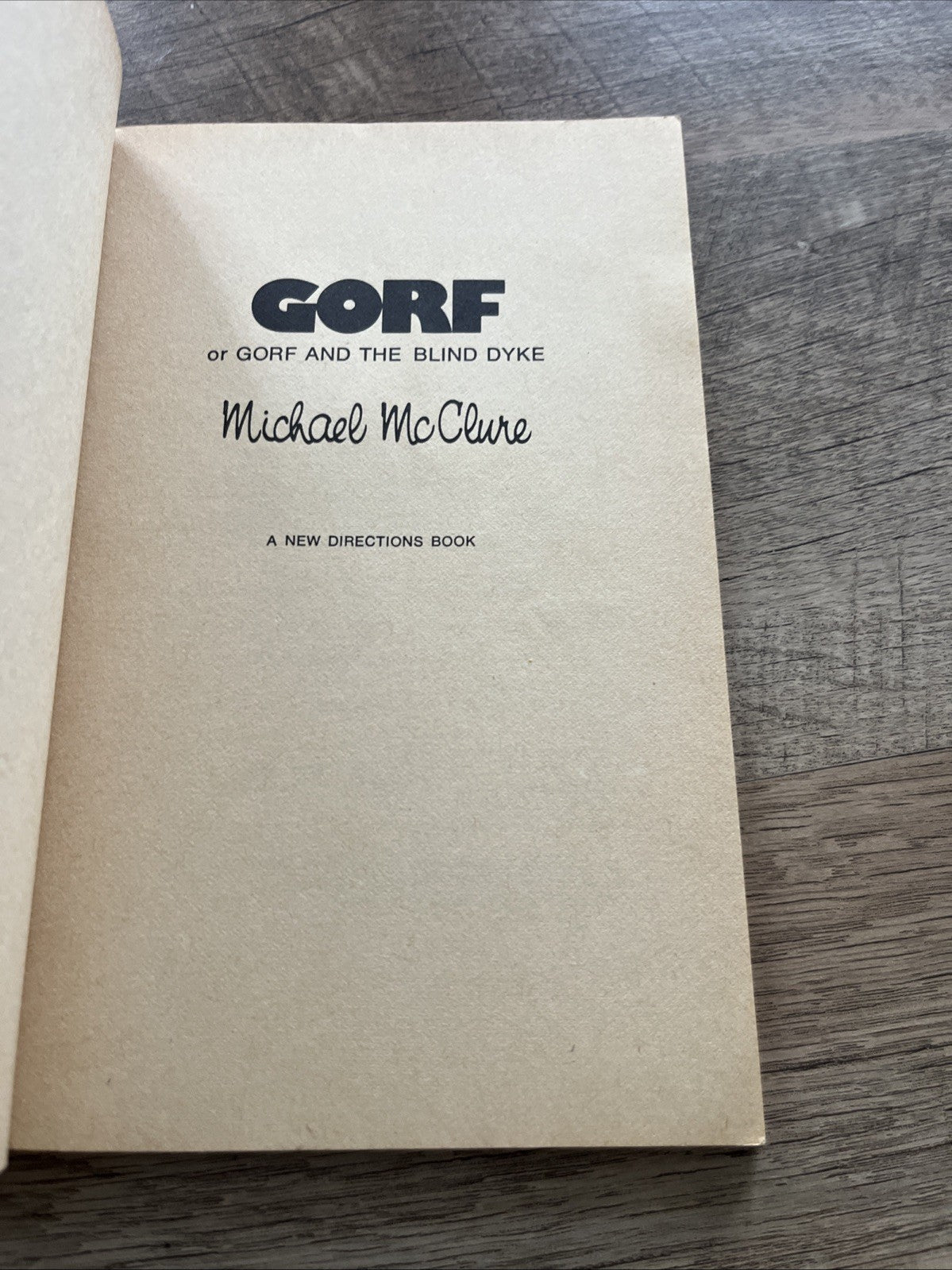 Gorf; or Gorf & the Blind Dyke. Michael McClure, A New Directions Book 1976.