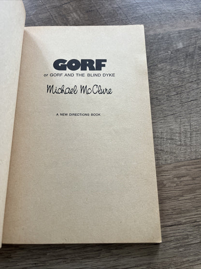 Gorf; or Gorf & the Blind Dyke. Michael McClure, A New Directions Book 1976.