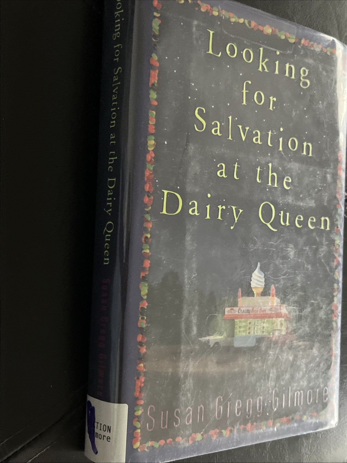 Looking for Salvation at the Dairy Queen: A Novel, , Susan Gregg Gilmore, Ex-Lib