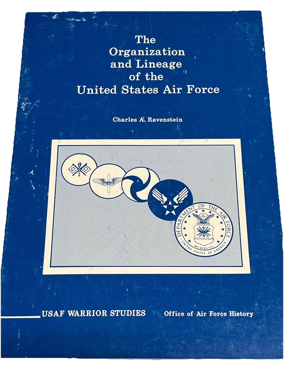 The Organization and Lineage of the United States Air Force by Charles A. Ravens