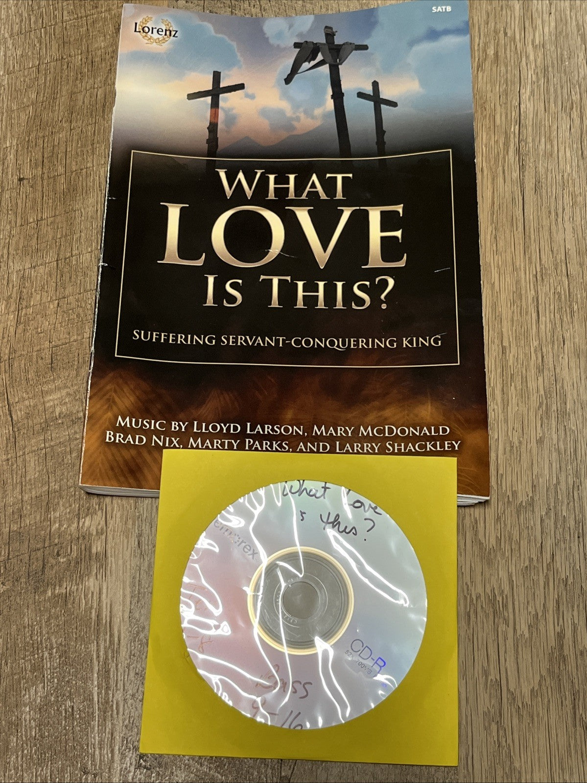 WHAT LOVE IS THIS SAB: SUFFERING SERVANT - CONQUERING KING By Lloyd Larson, Mary