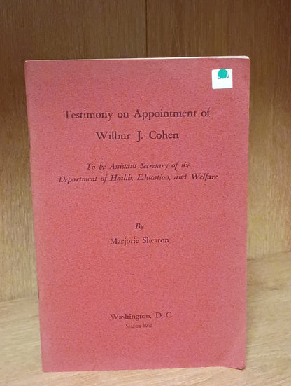 Testimony on appointment of Wilbur J. Cohen to be Assistant Secretary of the...