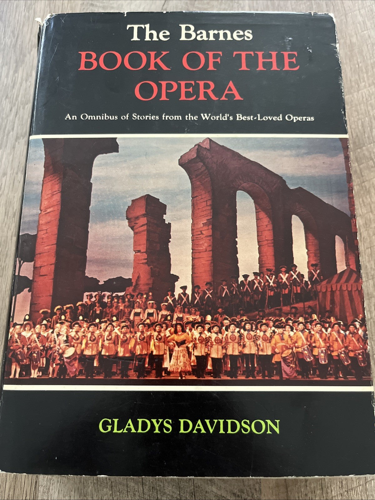 The Barnes Book of the Opera 1st Edition by Glady’s Davidson, 1962