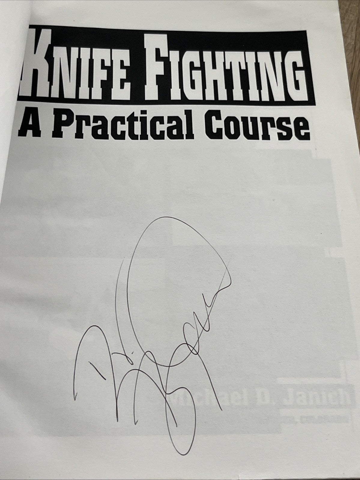 Knife Fighting: A Practical Course by Michael D. Janich, SIGNED COPY