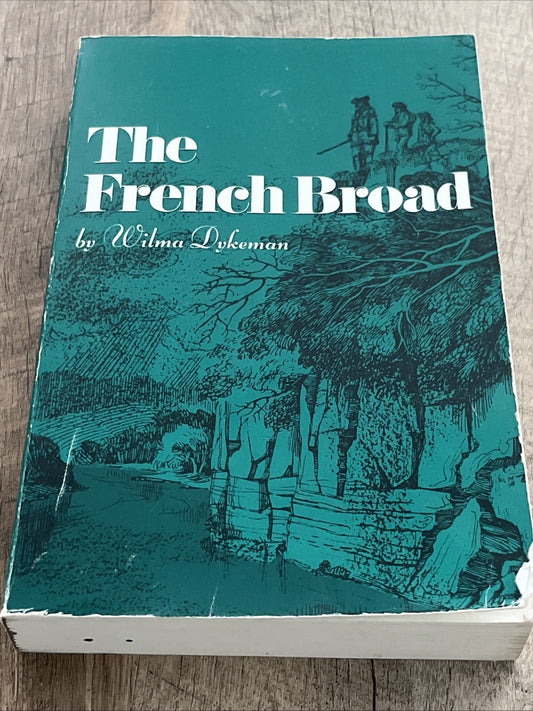THE FRENCH BROAD By Wilma Dykeman *Good Condition*