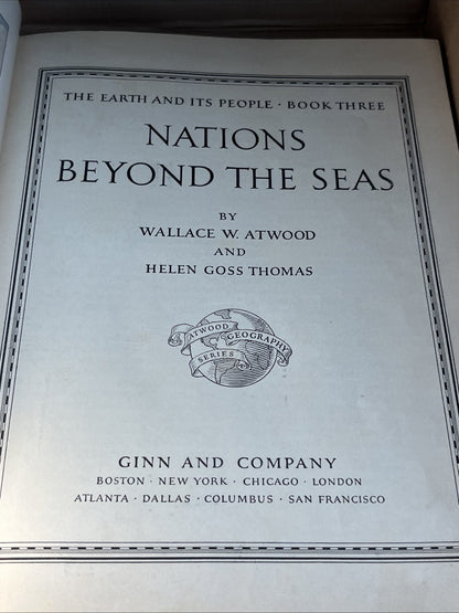 Nations Beyond the Seas 1st Edition Atwood & Thomas 1930 Illustrated
