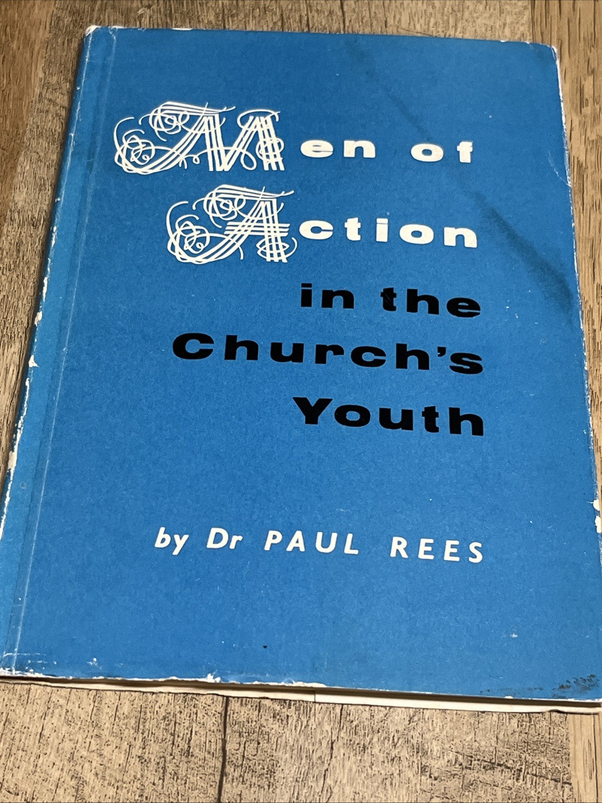 Men of Action in the Church’s Younth by Dr Paul Rees