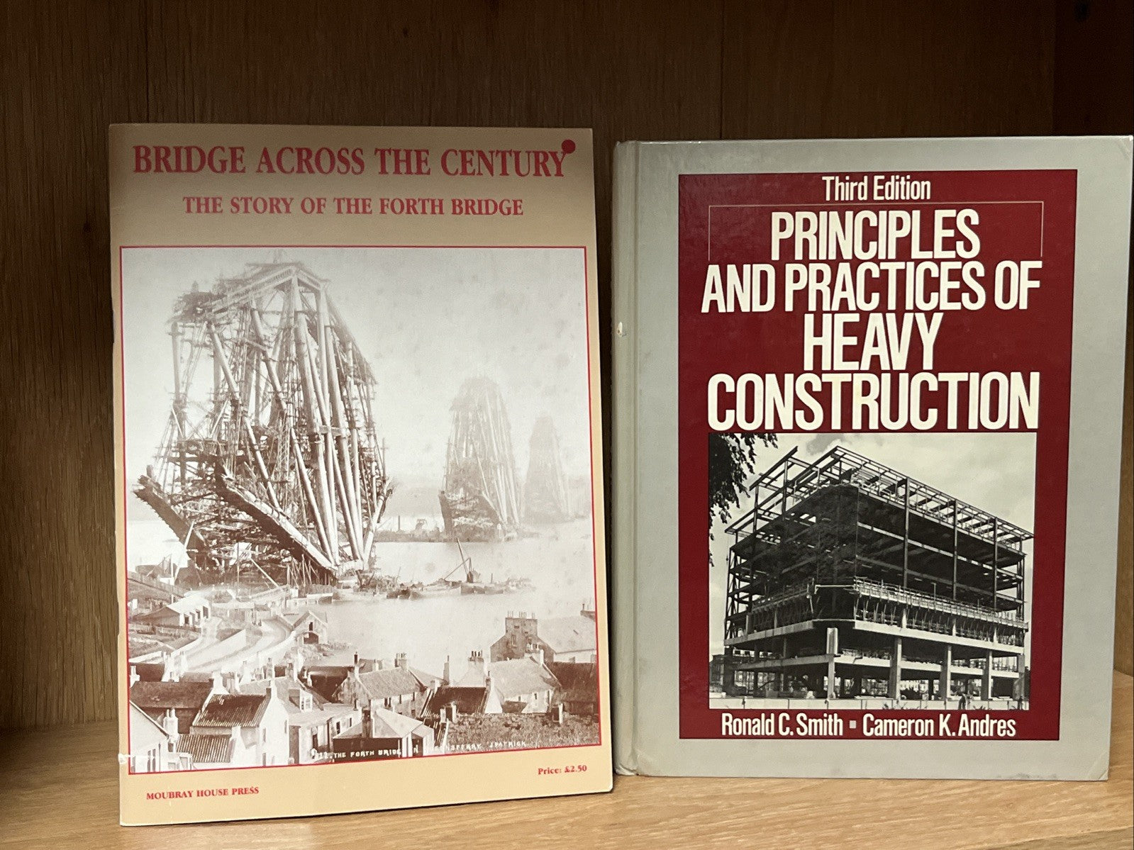 Principles and Practices of Heavy Construction & The Story Of The Forth Bridge