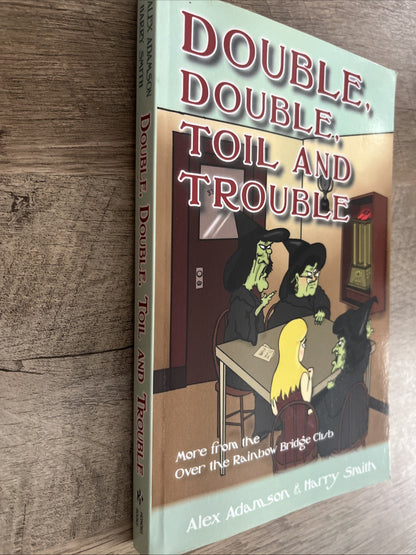 Double, Double, Toil and Trouble by Alex Adamson & Harry Smith, Soft Paperback