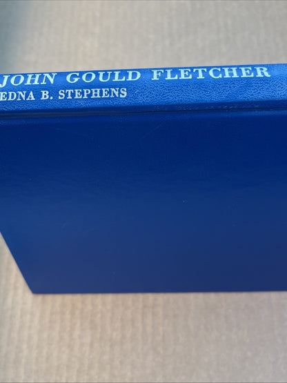 John Gould Fletcher ~ Edna B. Stephens ~ 1967 Hardcover, Twayne Pub.