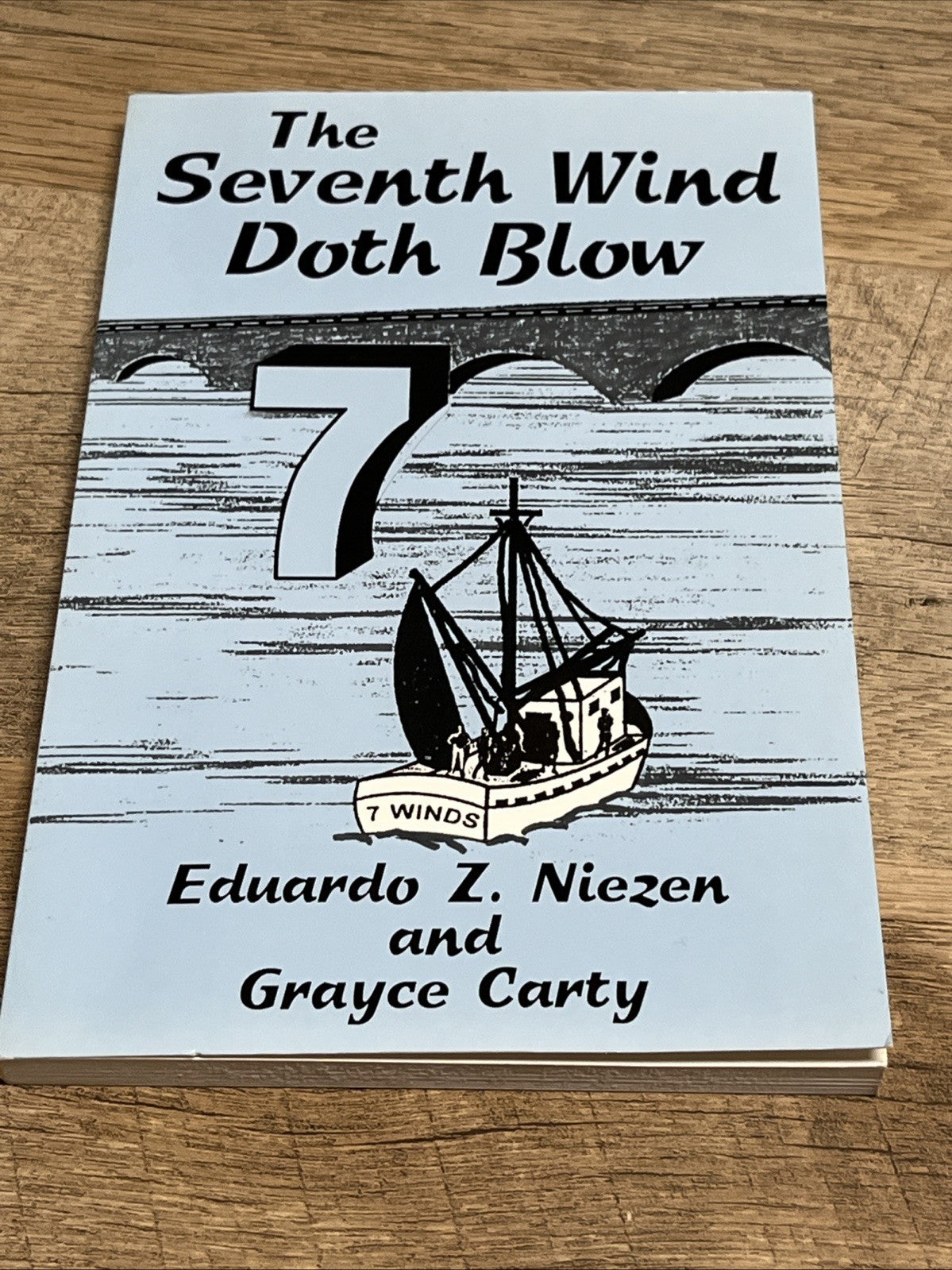 The Seventh Wind Doth Blow Eduardo Z. Niezen And Grayce Carty Signed Copy