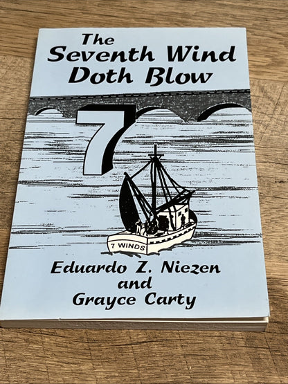 The Seventh Wind Doth Blow Eduardo Z. Niezen And Grayce Carty Signed Copy