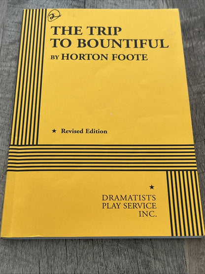 The Trip to Bountiful, Horton Foote, softcover. Dramatist play services 2007