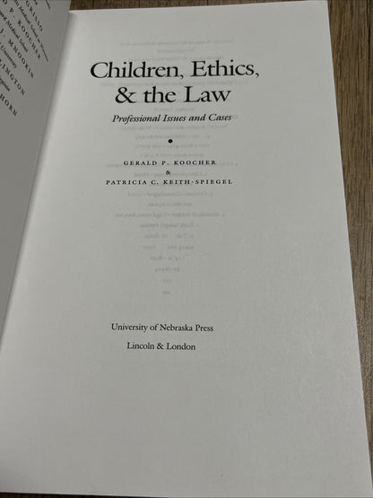 Children, Ethics, and the Law Professional Issues and Cases Gerald P. Koocher