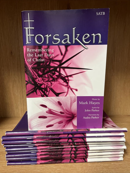 Lot of 12 Forsaken Remembering the Last Days of Christ; Mark Hayes, John Parker