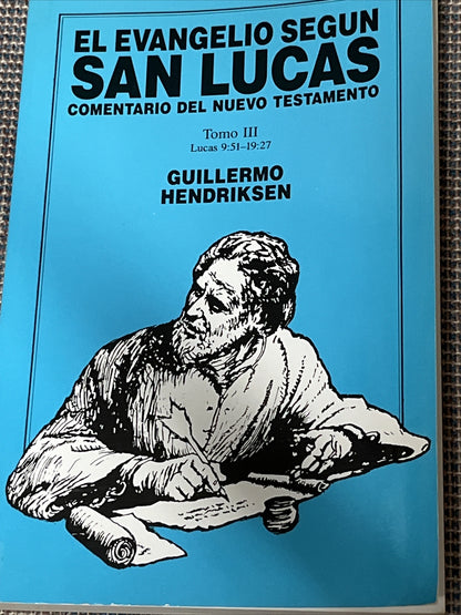 Exposicion EL Evangelio San Lucas Comentario Del Nuevo Testamento Tomo III