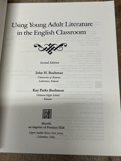 Using Young Adult Literature in the English Classroom by John H Bushman, 2nd ed.
